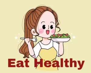 Eat Healthy 